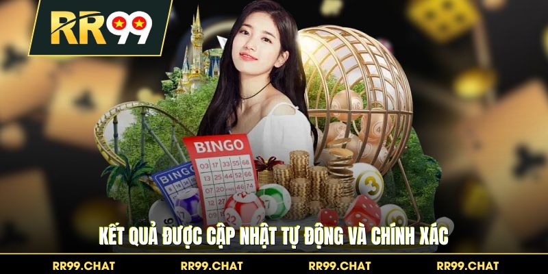 Kết quả được cập nhật tự động và chính xác
