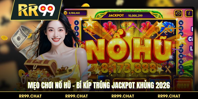 Mẹo Chơi Nổ Hũ